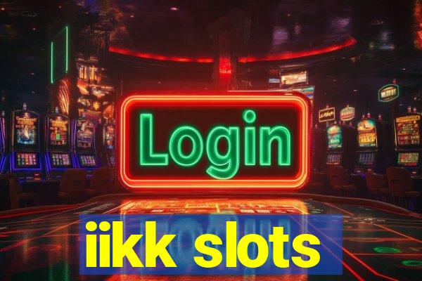 iikk slots